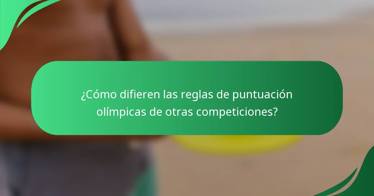 ¿Cómo difieren las reglas de puntuación olímpicas de otras competiciones?